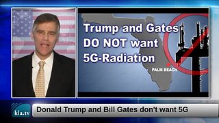 Donald Trump and Bill Gates DO NOT want 5G Radiation... at least not for them selves.