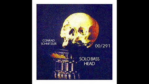 00/291 Solo Bass Head ~ Conrad Schnitzler