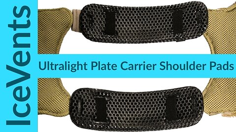The Lightest Plate Carrier Shoulder Pads: IceVents®