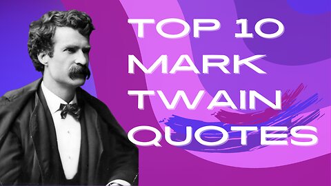 The Most Top 10 Mark Twain Quotes