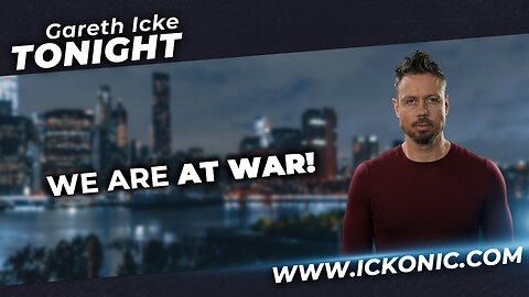 Gareth Icke Tonight | Ep46 | We Are At War! - Teaser