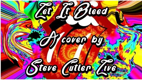 Let it Bleed a cover by Steve Cutler live