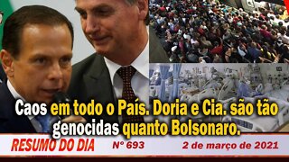 Caos em todo o País. Doria e Cia. são tão genocidas quanto Bolsonaro. Resumo do Dia nº 693 - 2/3/21