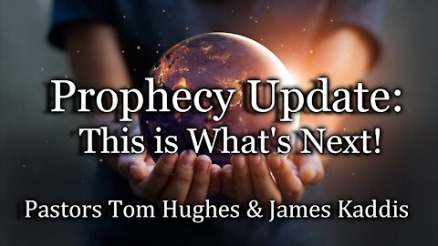 Prophecy Update: This Is What's Next!
