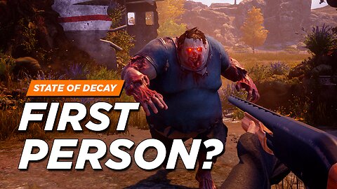 State of Decay 2 - First Person Mode in SOD2? (Developer Responses)