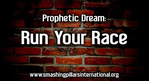 Prophetic Dream: Run Your Race