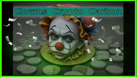 Clowns Crypto Carbon- BTWRLM572 -4-14 -24 -LIVE -12PT -3EST PM- SUNDAY'S