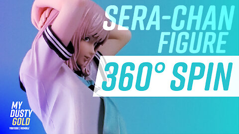 Sera-Chan - Kotobukiya 360° Spin - No Sound