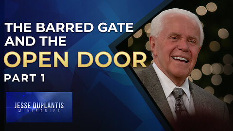 The Barred Gate & The Open Door, Part 1