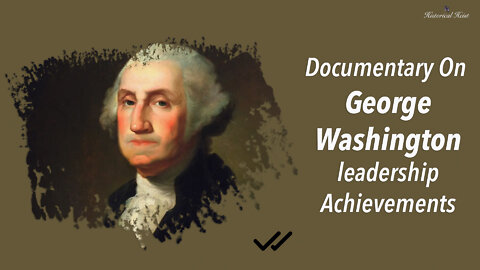 George Washington Political Leadership Achievements