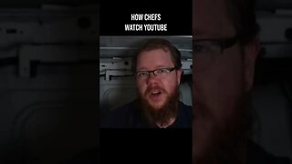 How Chefs Watch Youtube