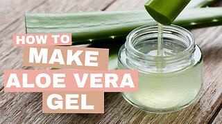 How to make Aloe Vera gel from a fresh Aloe plant leaf? / LoBelia