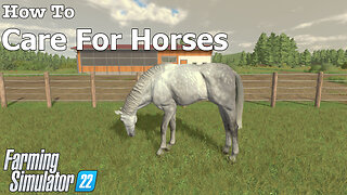 How To | Care For Horses | Farming Simulator 22