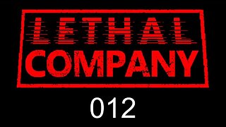 Lethal Company EP012