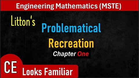 MSTE: CE Looks Familiar - Litton's Problematical Recreation (Chapter 1)