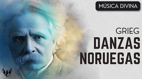 💥 GRIEG ❯ Danzas Noruegas 🎶