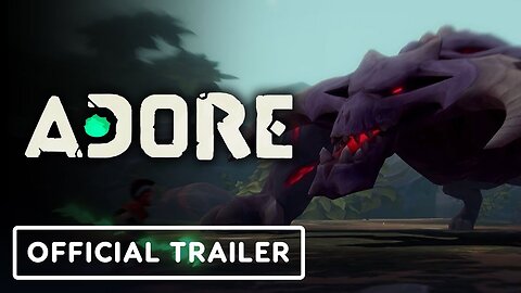Adore - Official Launch Trailer