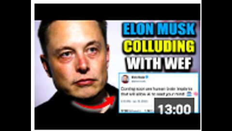 Elon Musk Caught Supplying WEF With Mind Control Chips To Enslave Humanity