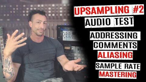 UPSAMPLING #2 Audio Test Addressing Comments Recapturing With Hardware Aliasing