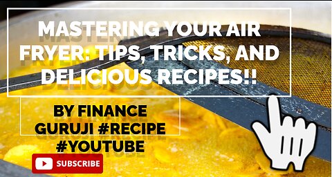 Mastering Your Air Fryer: Tips, Tricks, and Delicious Recipes by finance guruji #recipe #youtube