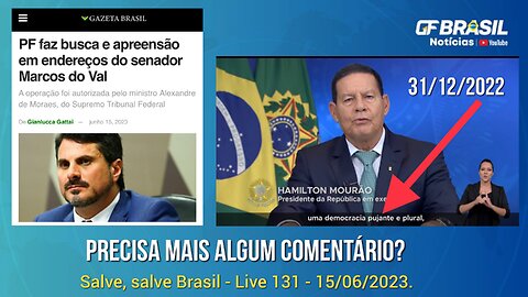 GF BRASIL Notícias - Atualizações das 21h - quinta-feira patriótica - Live 131 - 15/06/2023!