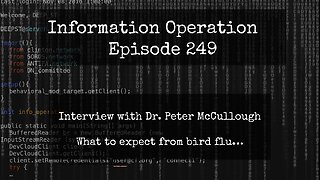 IO Episode 249 - Dr. Peter McCullough - What To Expect From Bird Flu 6/6/24