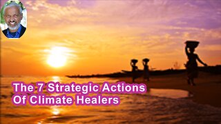 The 7 Strategic Actions Of Climate Healers