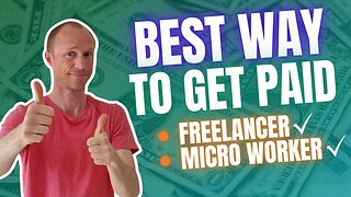 Best Way to Get Paid as a Freelancer or Micro Worker (My New Favorite Method)