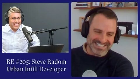RE #204: Steve Radom - Founder of Radom Capital - Best in Class Urban Infill Developer