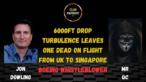 Jon Dowling & Boeing Whistleblower Mr QC Discuss What Is Happening At Boeing Latest Updates