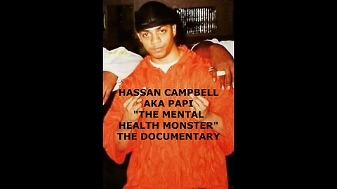 HASSAN CAMPBELL....THE MENTAL HEALTH MONSTER....DOCUMENTARY