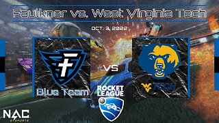 Rocket League- Faulkner Blue vs. West Virginia Tech (10/3/21)