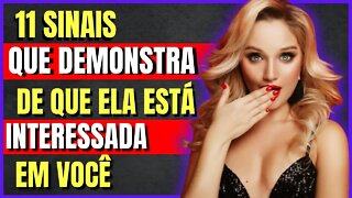 11 Sinais Que Ela Está Interessada Em Você