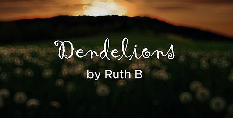 Dandelions By Ruth B. | Slowed and Reverb | Lyrics