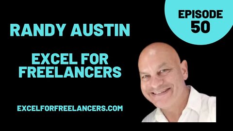 Episode 50: Randy Austin - Excel for Freelancers