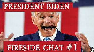 Biden''s Fireside Chat #1- WYRD- No News is Good News