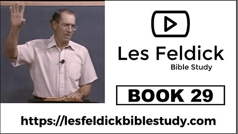 Les Feldick Bible Study-“Through the Bible” BOOK 29