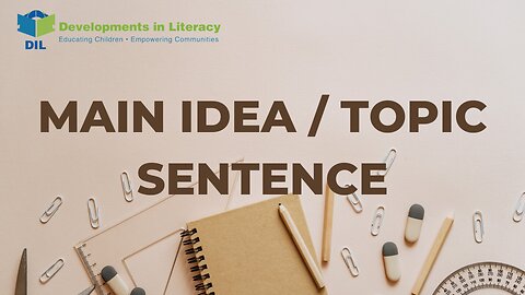 MAIN IDEA/TOPIC SENTENCE