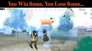 You Win Some, You Lose Some... - PubG Mobile