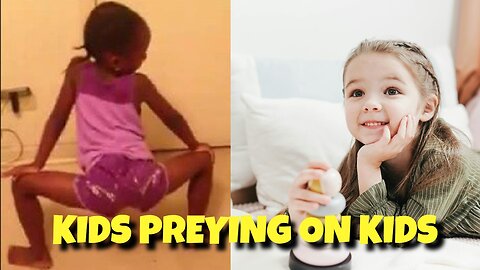 KIDS PREYING ON KIDS THIS VIDEO WILL MAKE YOU CHECK UP ON YOUR KIDS' TABLETS