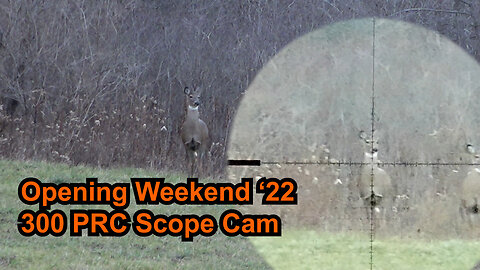 Deer Rifle Season '22 - Opening Weekend