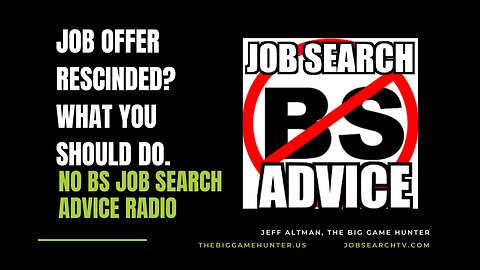 Job Offer Rescinded? What You Should Do Instead. | No BS Job Search Advice Radio