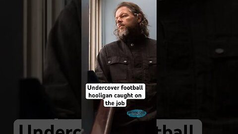 Undercover football hooligan caught on the job - James Bannan