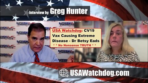 USA Watchdog: CV19 Vax Causing Extreme Disease - Dr Betsy Eads + Bannons War Room| EP478c