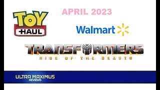 🔥Toy Haul | Transformers Rise of the Beasts | April 2023