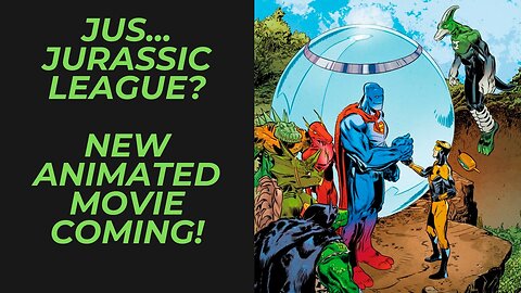 Jurassic League, DCEU Elseworld Justice League, is getting a movie | Dinosaur Superheroes LET'S GO!