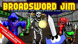 Broadsword Jim + Catacomb 3D Monsters for Doom 2 [Mods para Doom Combinados]