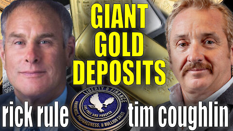Why Potential For Giant Gold Deposits | Rick Rule & Tim Coughlin