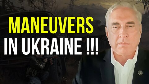 Douglas Macgregor: Large Maneuver In Ukraine !!!