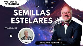SEMILLAS ESTELARES con Ángel Luis Fernández